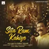 About Sita Ram Kahiye Song